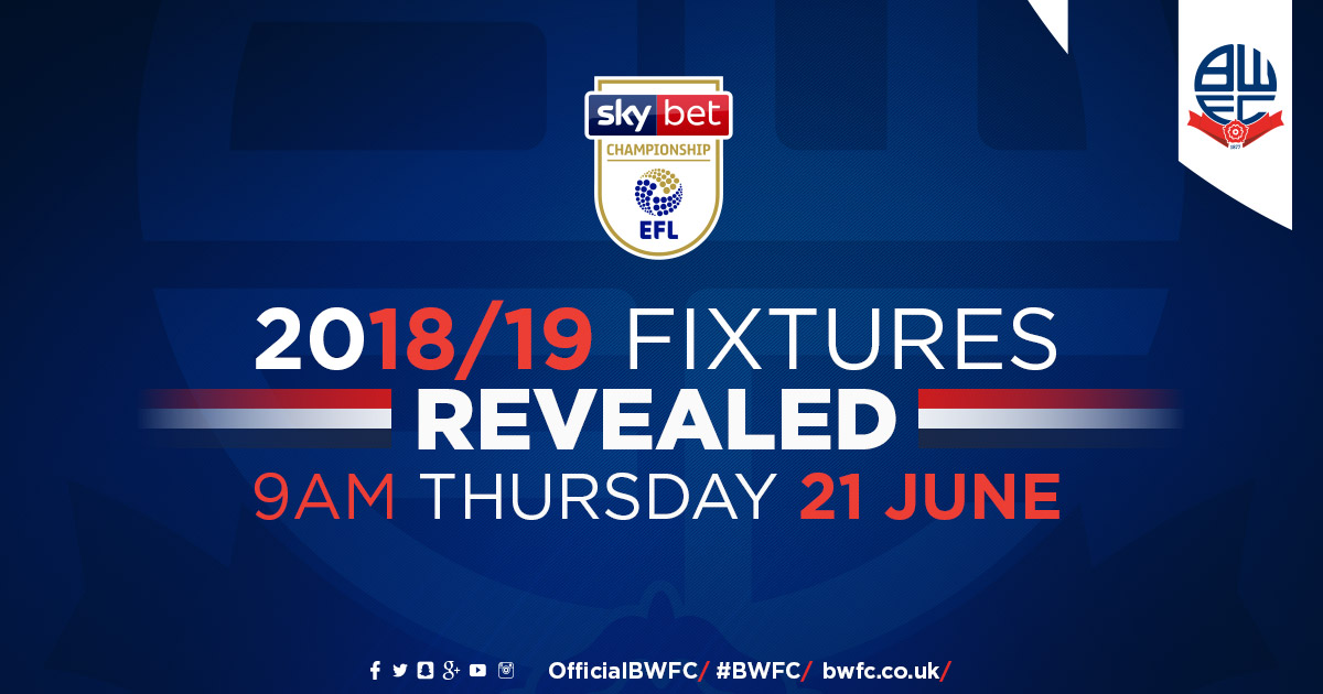 Bolton Wanderers' 2018/19 Championship fixtures released on