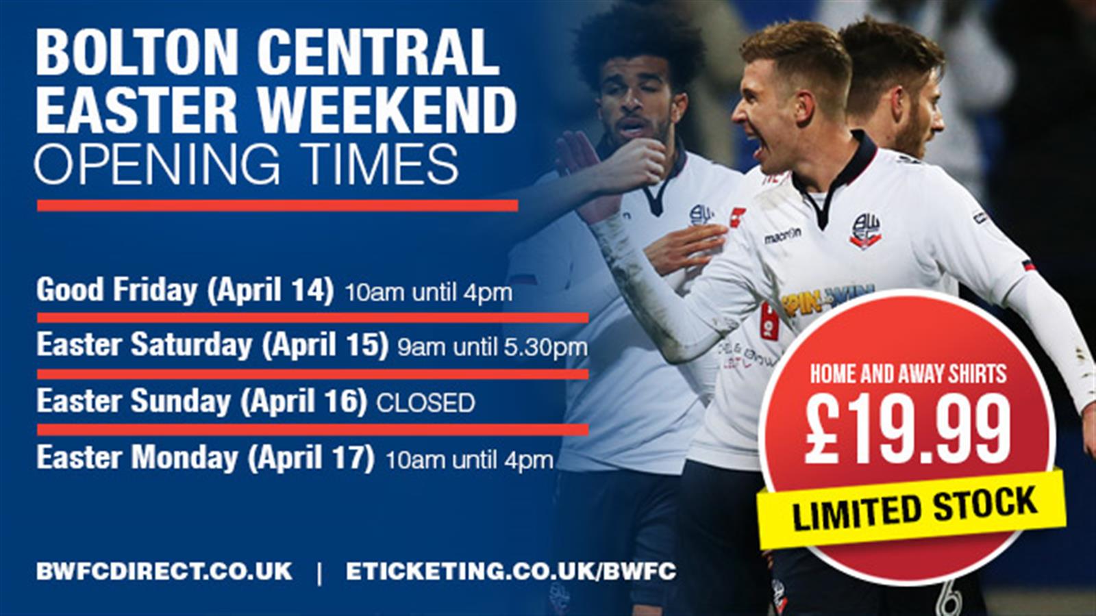 Bolton Central Easter weekend opening times confirmed