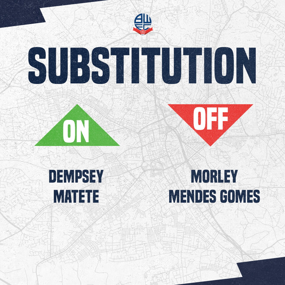 Dempsey, Matete on Morley Mendes Gomes off