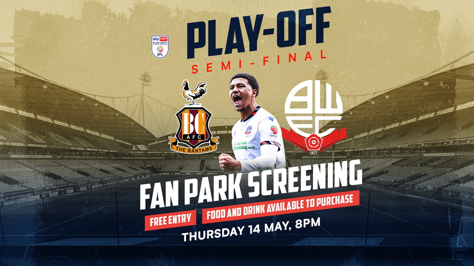 Fan Park Screening of Bradford v Bolton Wanderers