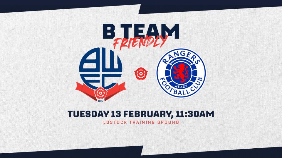 PREVIEW | B Team V Rangers B | Bolton Wanderers FC