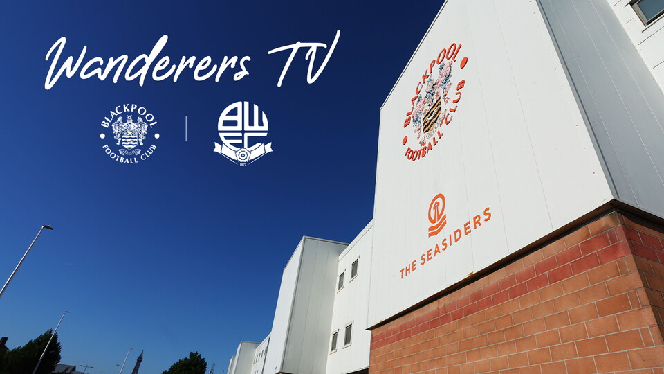 Wanderers TV Blackpool
