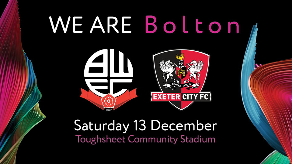 We are Bolton v Exeter