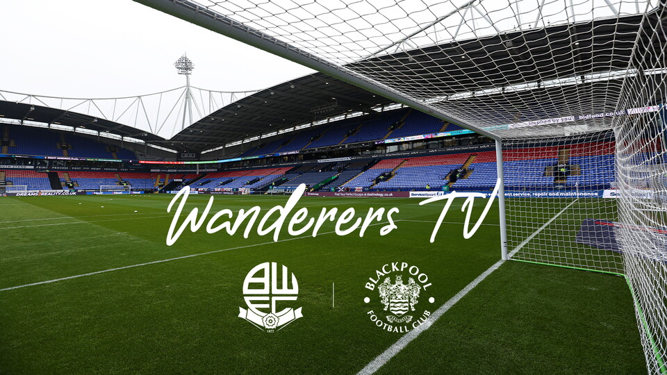 Wanderers TV Blackpool