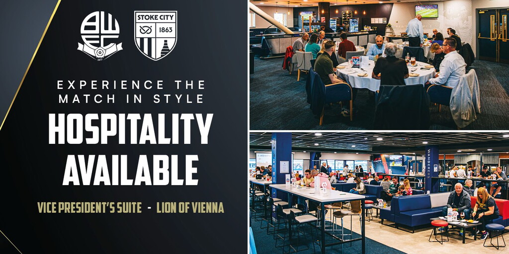 Enjoy Wanderers v Stoke City in Style with Club Bolton Hospitality ...